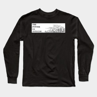 The Future is Outside, Outdoor Sketch Long Sleeve T-Shirt